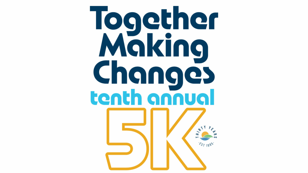 Together Making Changes 10th Annual Virtual 5K!